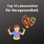 Lebensmittel für herzgesundheit