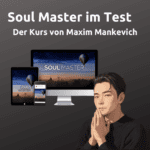 maxim mankevich soul master kurs erfahrungen