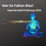 Fabian Ries Erfahrungen Hypnobreath Traumreise Meditation 2025